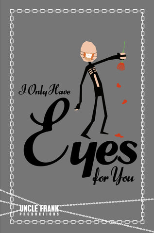 I Only Have Eyes For You